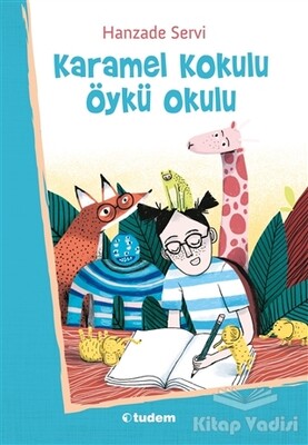 Karamel Kokulu Öykü Okulu - Tudem Yayınları