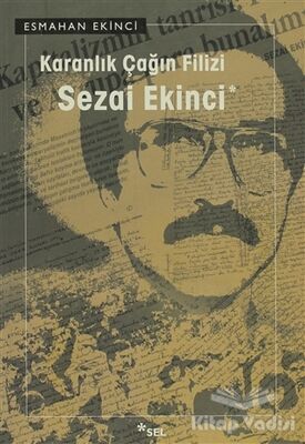 Karanlık Çağın Filizi: Sezai Ekinci - 1