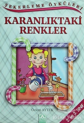 Karanlıktaki Renkler - Altın Kitaplar Yayınevi