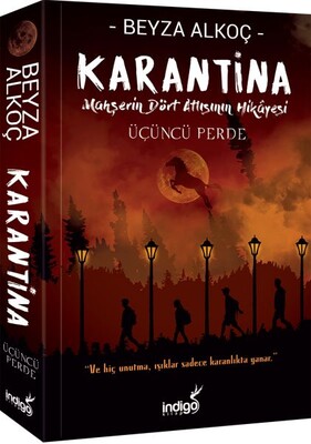 Karantina - Üçüncü Perde - İndigo Kitap