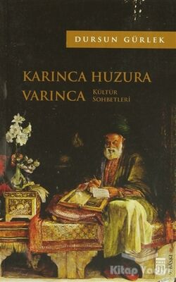 Karınca Huzura Varınca - 1