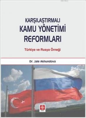 Karşılaştırmalı Kamu Yönetimi Reformları - Ekin Yayınevi