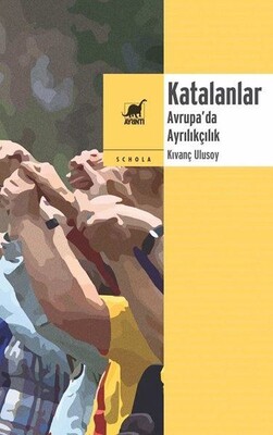 Katalanlar - Avrupa’da Ayrılıkçılık - Ayrıntı Yayınları