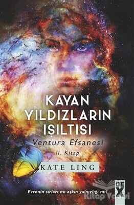 Kayan Yıldızların Işıltısı - Ventura Efsanesi 2. Kitap - Dex Yayınevi