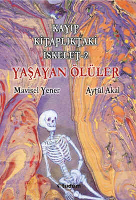 Kayıp Kitaplıktaki İskelet 2: Yaşayan Ölüler - Tudem Yayınları