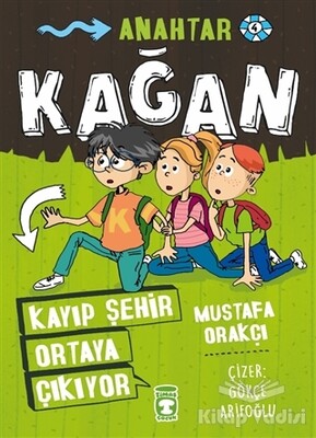 Kayıp Şehir Ortaya Çıkıyor - Kağan - Timaş Çocuk