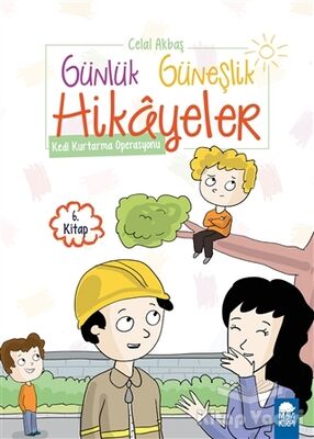 Kedi Kurtarma Operasyonu - Günlük Güneşlik Hikayeler (1. sınıf) - 1