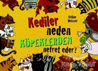 Kediler Neden Köpeklerden Nefret Eder? - Kırmızı Kedi Çocuk