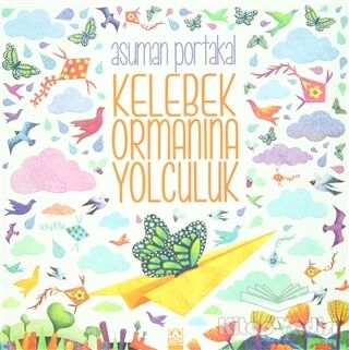 Kelebek Ormanına Yolculuk - 1