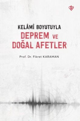 Kelâmî Boyutuyla Deprem Ve Doğal Afetler - 1