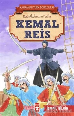 Kemal Reis - Kahraman Türk Denizcileri - Timaş Çocuk