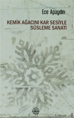 Kemik Ağacını Kar Sesiyle Süsleme Sanatı - Mühür Kitaplığı