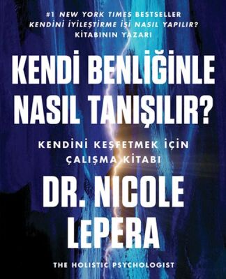 Kendi Benliğinle Nasıl Tanışılır ? - 1