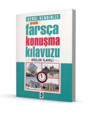 Kendi Kendinize Pratik Farsça Konuşma Kılavuzu - 1