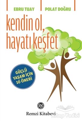 Kendin Ol, Hayatı Keşfet - 1