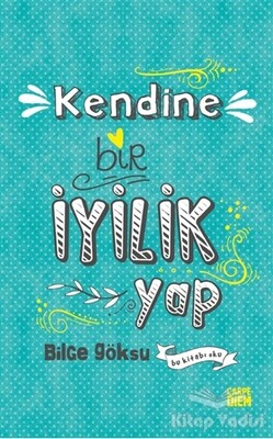 Kendine Bir İyilik Yap - Carpe Diem