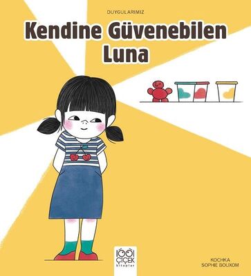 Kendine Güvenebilen Luna - Duygularımız - 1