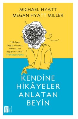 Kendine Hikâyeler Anlatan Beyin - Mona Kitap