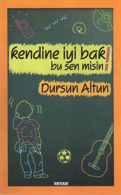 Kendine İyi Bak! Bu Sen Misin! - Beyan Yayınları