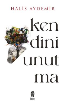 Kendini Unutma - 1