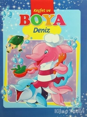 Keşfet ve Boya - Deniz - Parıltı Yayınları