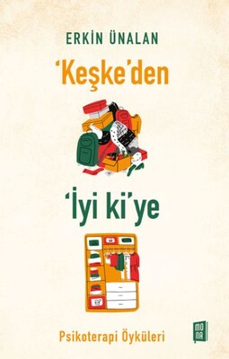 ‘Keşke’den İyi ki’ye - Mona Kitap