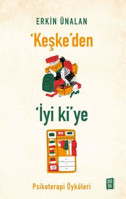 ‘Keşke’den İyi ki’ye - 1