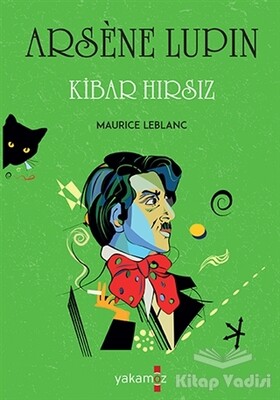 Kibar Hırsız - Arsene Lupin - Yakamoz Yayınları