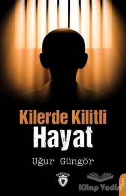 Kilerde Kilitli Hayat - Dorlion Yayınları