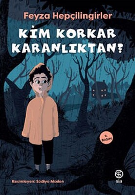 Kim Korkar Karanlıktan? - Sia Kitap