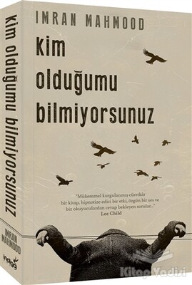 Kim Olduğumu Bilmiyorsunuz - İndigo Kitap