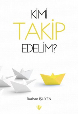 Kimi Takip Edelim ? - Türkiye Diyanet Vakfı Yayınları