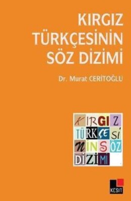 Kırgız Türkçesinin Söz Dizimi - Kesit Yayınları