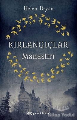 Kırlangıçlar Manastırı - Epsilon Yayınları