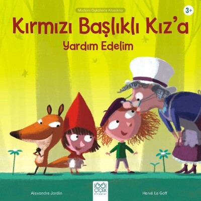 Kırmızı Başlıklı Kız’a Yardım Edelim - Modern Öykülerle Klasikler - 1001 Çiçek Kitaplar