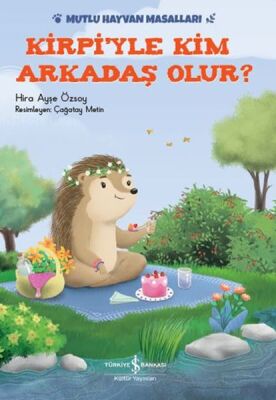 Kirpi'yle Kim Arkadaş Olur? - 1