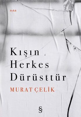 Kışın Herkes Dürüsttür - 1