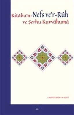 Kitabu'n-Nefs ve'r-Ruh ve Şerhu Kuvvahuma - 1