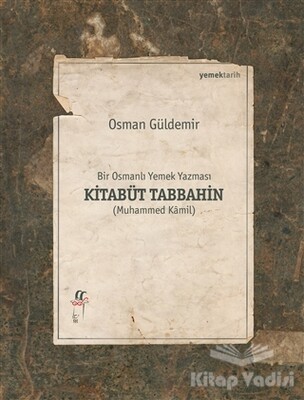 Kitabüt Tabbahin - Bir Osmanlı Yemek Yazması (2 Kitap Takım Kutulu) - Oğlak Yayınları