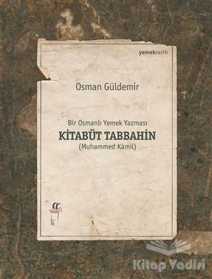 Kitabüt Tabbahin - Bir Osmanlı Yemek Yazması (2 Kitap Takım Kutulu) - 1