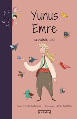 Kitap Avcıları-Yunus Emre - Ketebe Yayınları