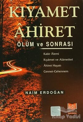 Kıyamet Ahiret - Ölüm ve Sonrası - 1