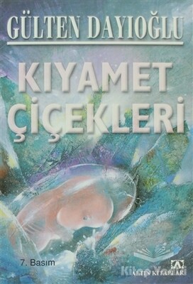 Kıyamet Çiçekleri - Altın Kitaplar Yayınevi