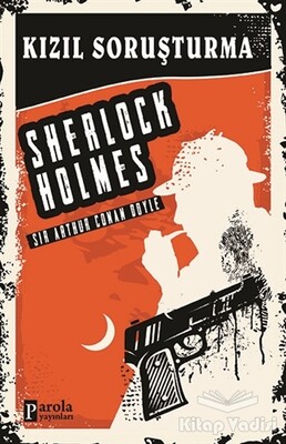 Kızıl Soruşturma - Sherlock Holmes - Parola Yayınları