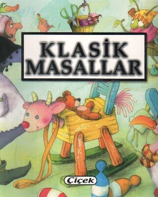 Klasik Masallar - Çiçek Yayıncılık