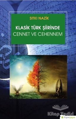 Klasik Türk Şiirinde Cennet ve Cehennem - Hiperlink Yayınları