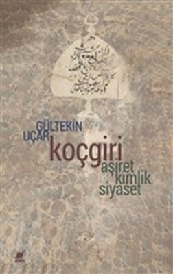 Koçgiri - Aşiret, Kimlik, Siyaset - Ayrıntı Yayınları