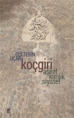 Koçgiri - Aşiret, Kimlik, Siyaset - 1