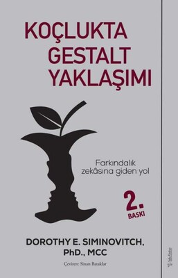 Koçlukta Gestalt Yaklaşımı - Farkındalık Zekasına Giden Yol - Sola Unitas