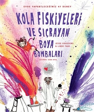 Kola Fıskiyeleri ve Sıçrayan Boya Bombaları - Can Çocuk Yayınları